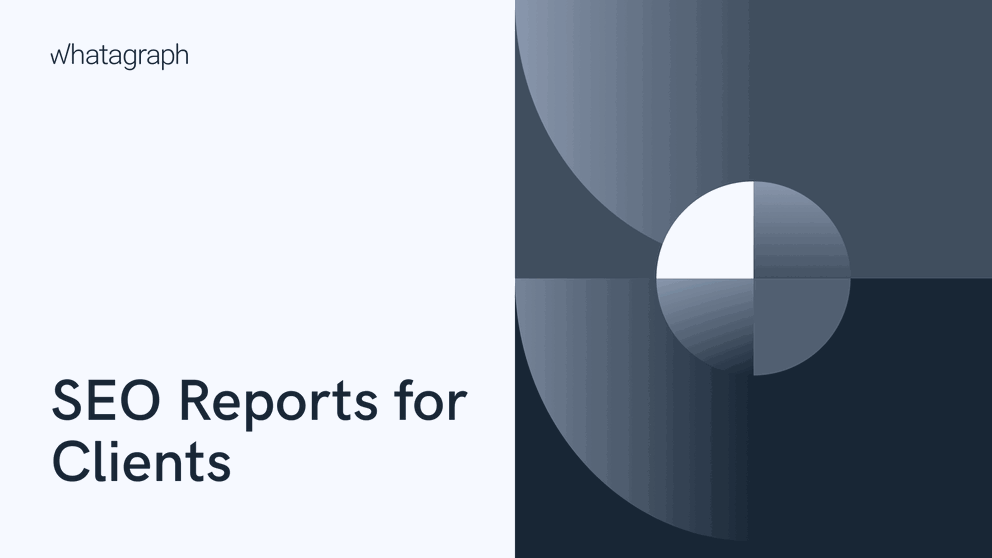 how to create SEO reports for clients